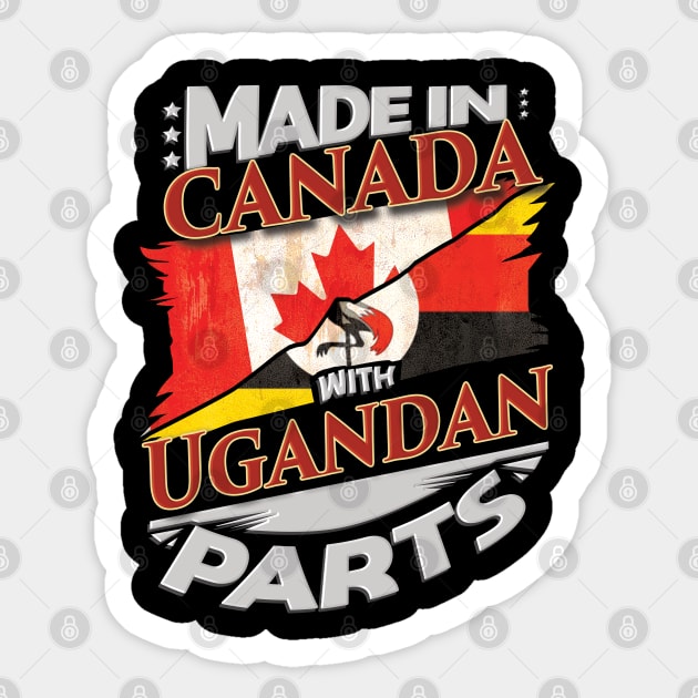 Made In Canada With Ugandan Parts - Gift for Ugandan From Uganda Sticker by Country Flags